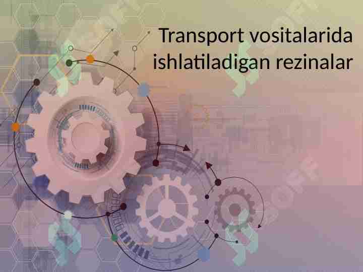 Transport vositalarida ishlatiladigan rezinalar