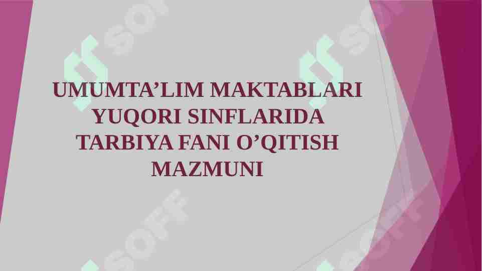 UMUMTA’LIM MAKTABLARI YUQORI SINFLARIDA TARBIYA FANI O’QITISH MAZMUNI