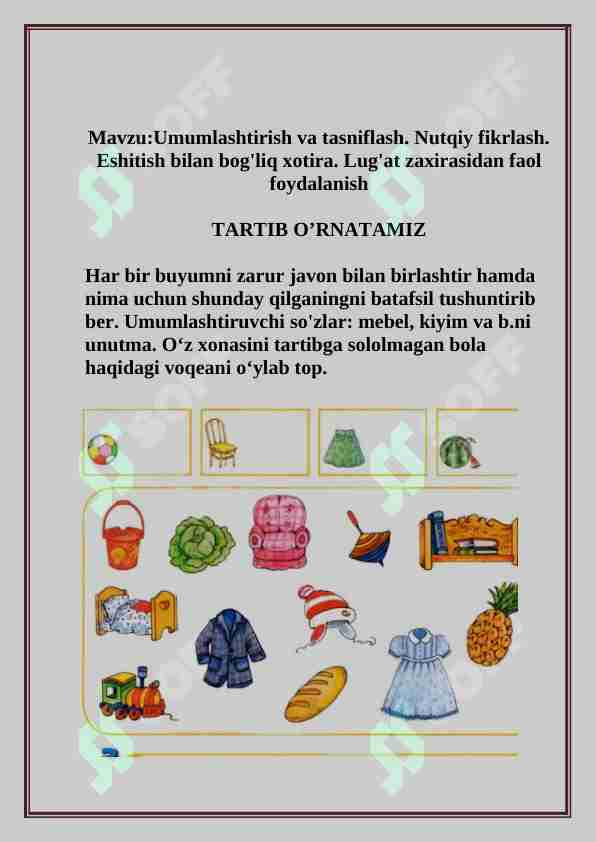 Umumlashtirish va tasniflash. Nutqiy fikrlash. Eshitish bilan bog'liq xotira. Lug'at zaxirasidan faol foydalanish