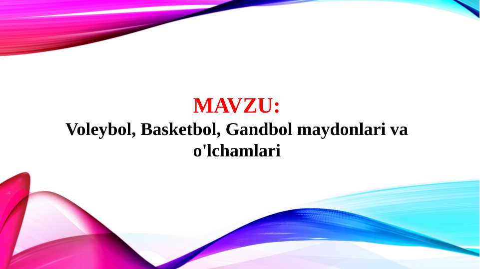 Voleybol, Basketbol, Gandbol maydonlari va o'lchamlari