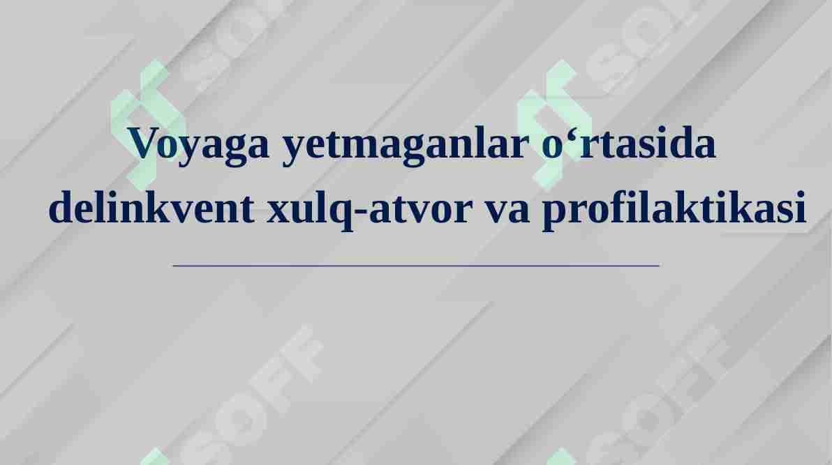 Voyaga yetmaganlar o'rtasida delinkvent xulq-atvor va profilaktikasi