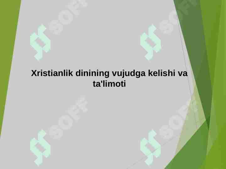 Xristianlik dinining vujudga kelishi va ta'limoti