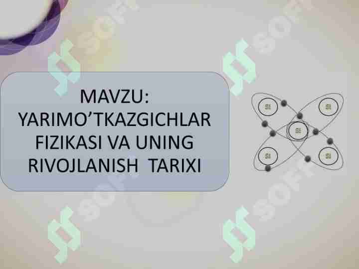 YARIMO’TKAZGICHLAR FIZIKASI VA UNING RIVOJLANISH TARIXI