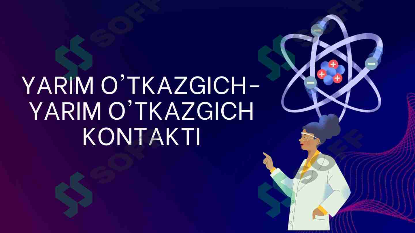 YARIM O'TKAZGICH- YARIM O'TKAZGICH KONTAKTI