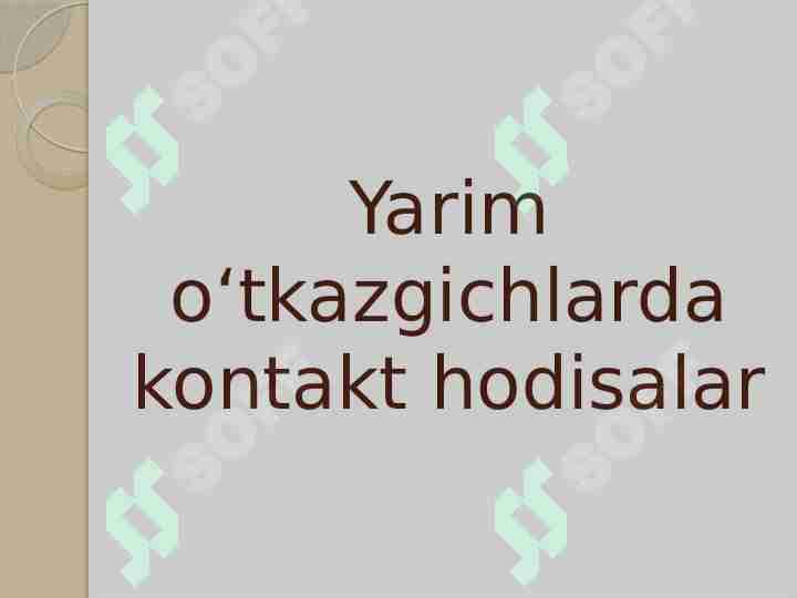 Yarim o‘tkazgichlarda kontakt hodisalar