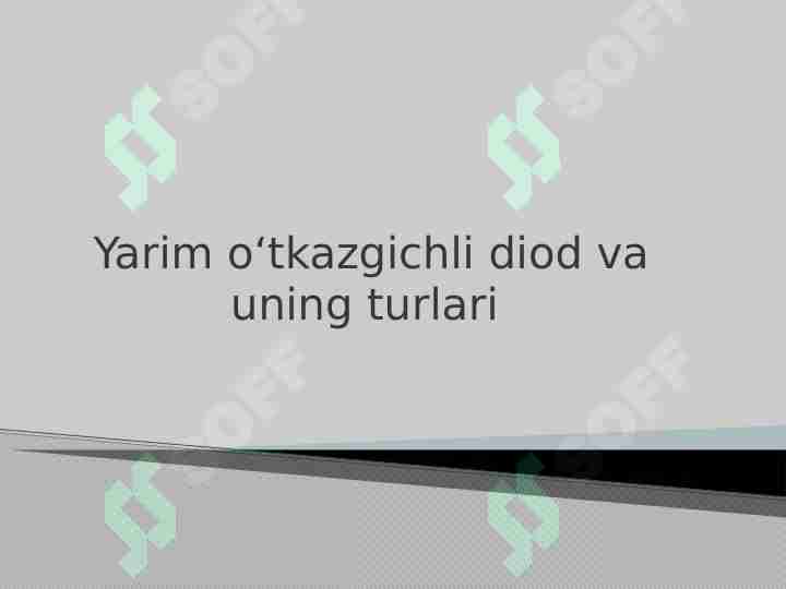 Yarim o‘tkazgichli diod va uning turlari