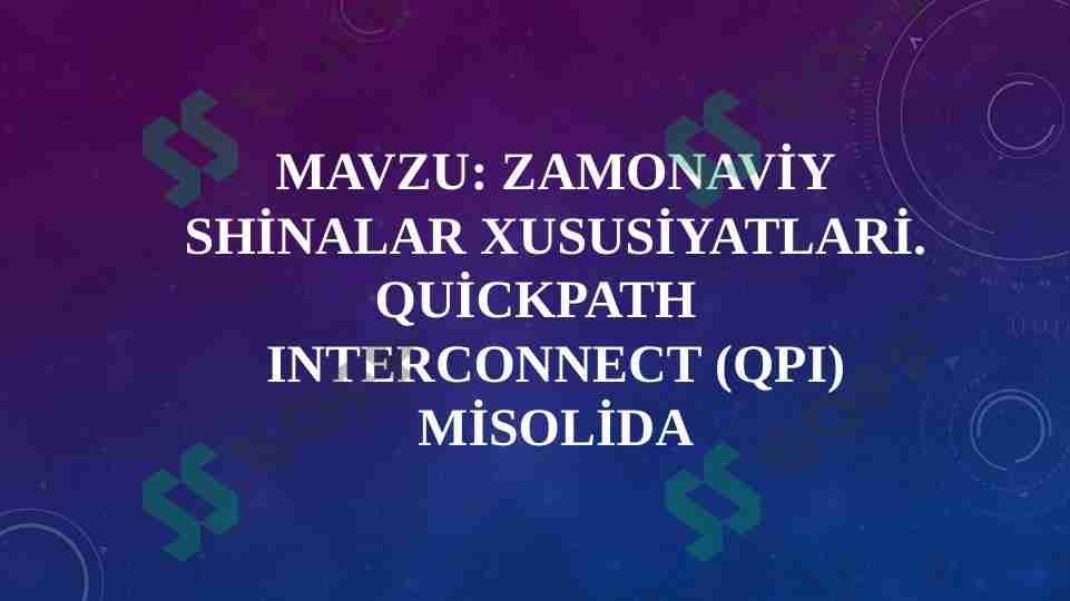 Zamonaviy shinalar xususiyatlari. QuickPath Interconnect (QPI) misolida