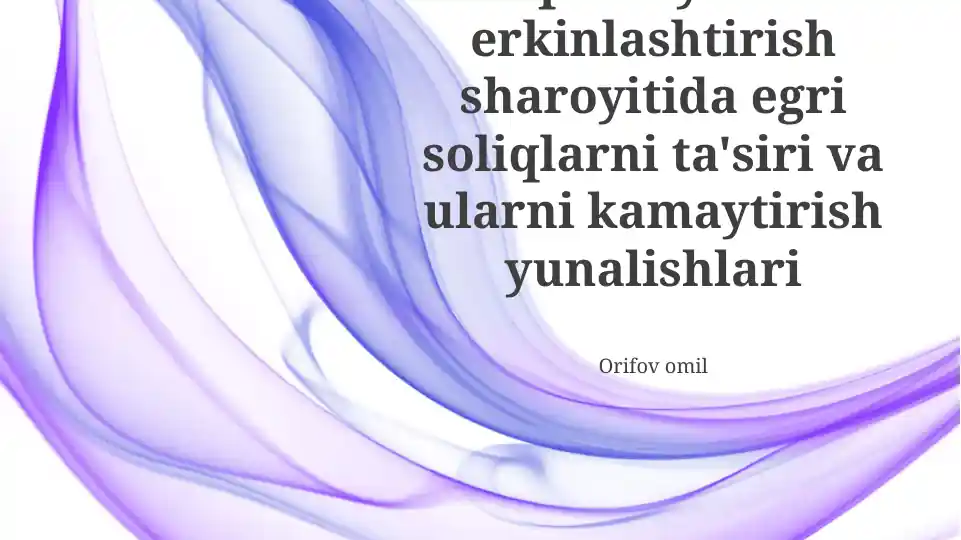 Egri soliqlarni ta'siri va ularni kamaytirish yunalishlari