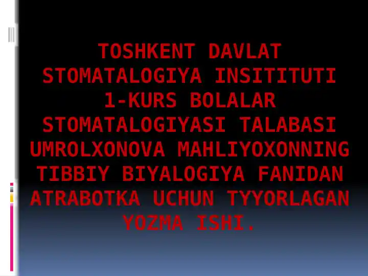 Mahliyoxonning Tibbiy Biyalogiya Fanidan Atrabotka Uchun Tyyorlagan Yozma Ishi