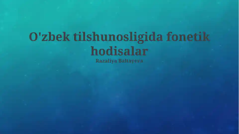 O'zbek tilshunosligida fonetik hodisalar