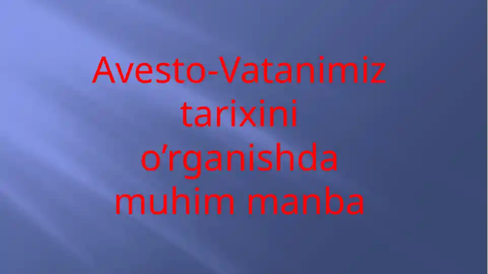 Avesto-Vatanimiz tarixini o’rganishda muhim manba