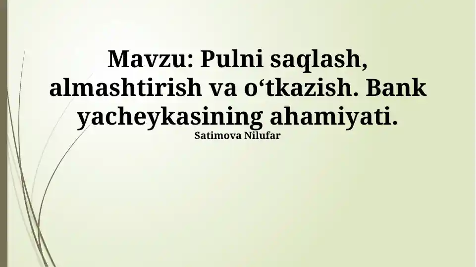 Pulni saqlash, almashtirish va oʻtkazish. Bank yacheykasining ahamiyati