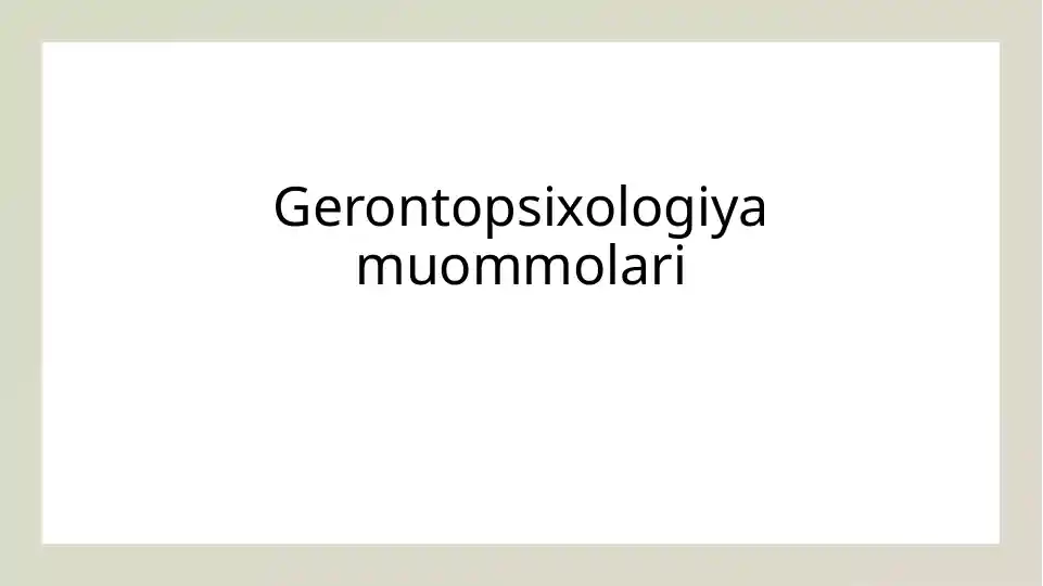 Gerontopsixologiya muommolari