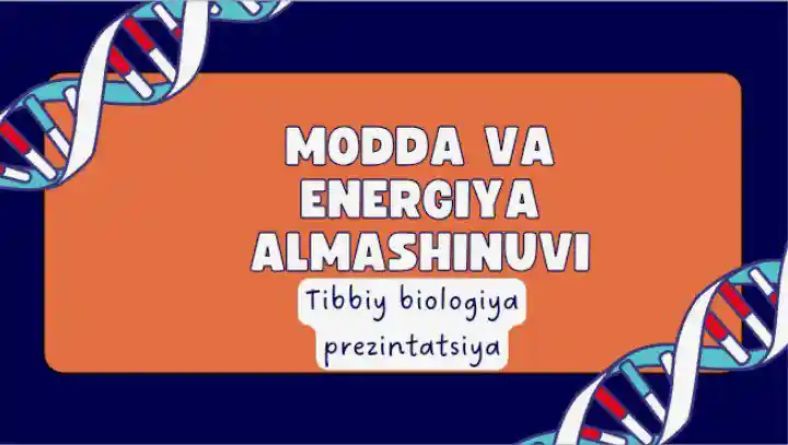 MODDA VA ENERGIYA ALMASHINUVI METABOLIZMI