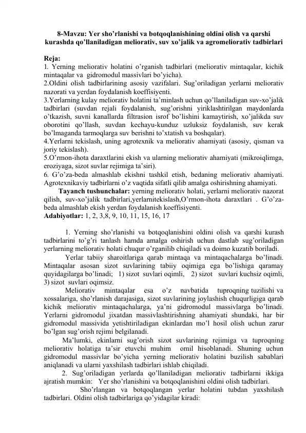 Yer sho’rlanishi va botqoqlanishining oldini olish va qarshi kurashda qo’llaniladigan meliorativ, suv xo’jalik va agromeliorativ tadbirlari