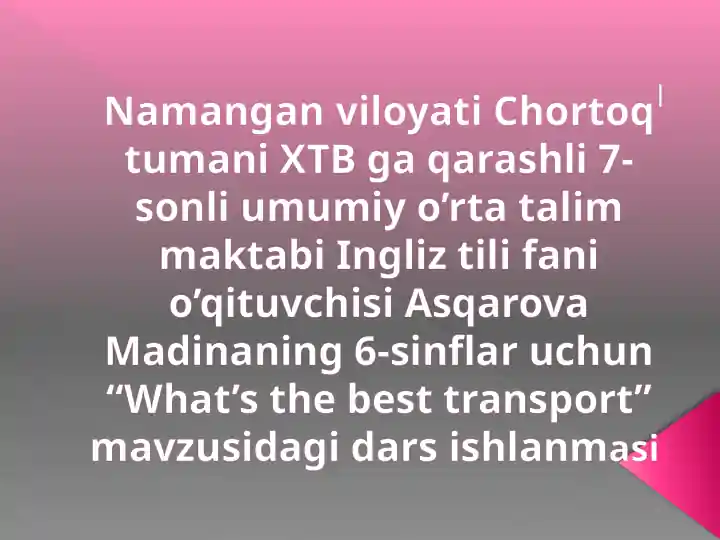 "What’s the best transport" dars ishlanmasi