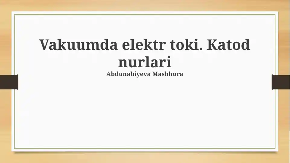 Vakuumda elektr toki. Katod nurlari