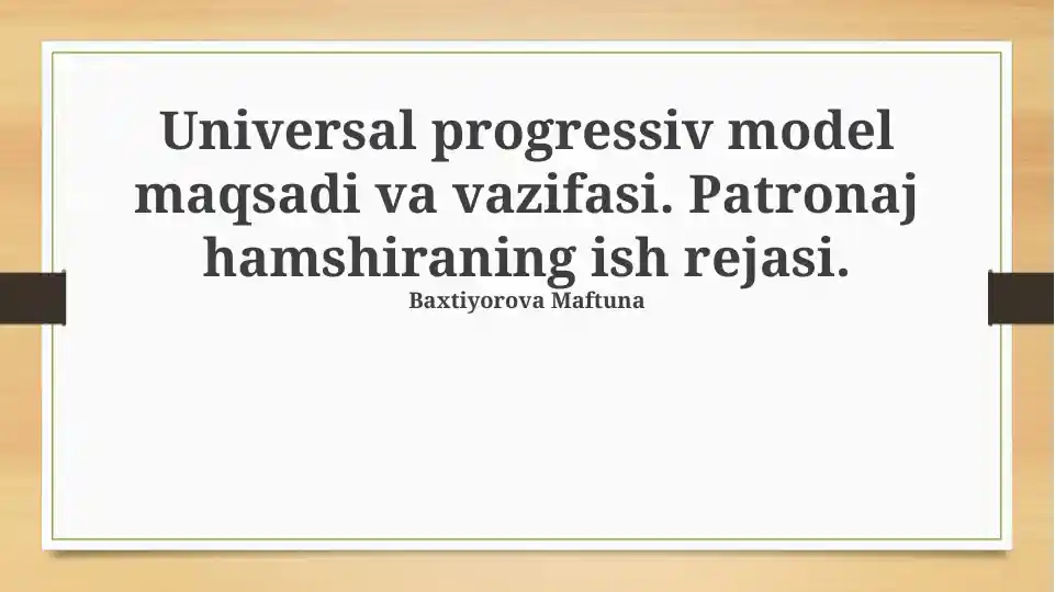 Universal progressiv model va patronaj hamshiraning ish rejasi