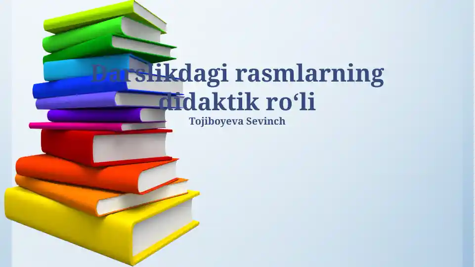Darslikdagi rasmlarning didaktik roʻli