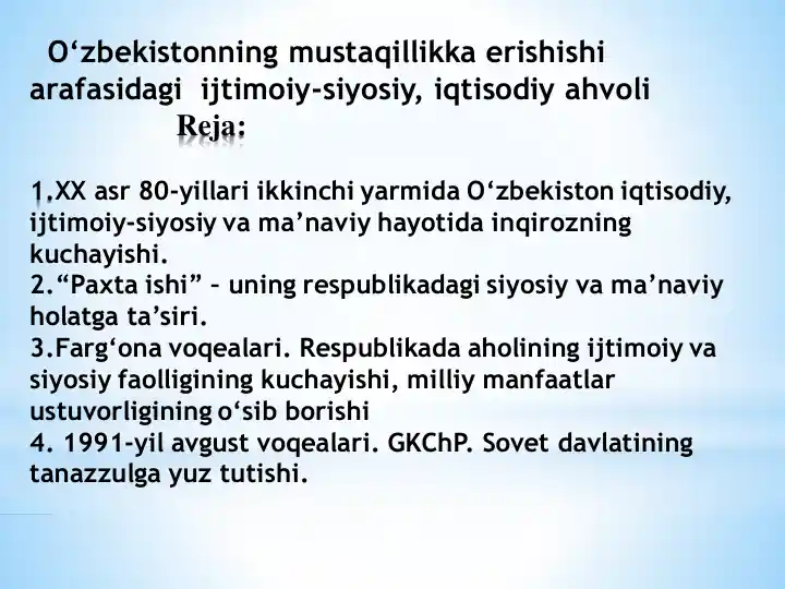 O‘zbekistonning mustaqillikka erishishi arafasidagi ijtimoiy-siyosiy, iqtisodiy ahvoli