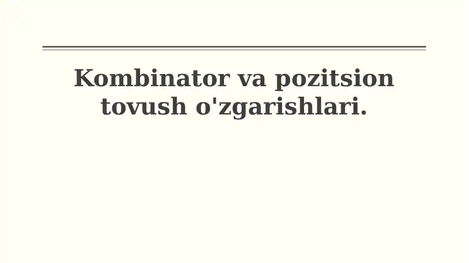 Kombinator va pozitsion tovush o'zgarishlari