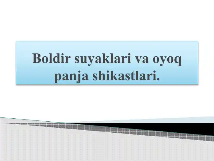 Boldir suyaklari va oyoq panja shikastlari