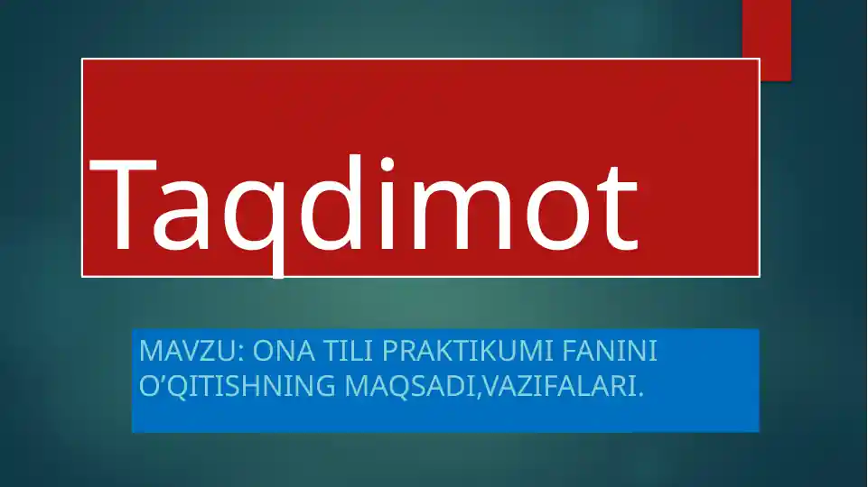 Onatilipraktikumifaninio’qitishningmaqsadi,vazifalari
