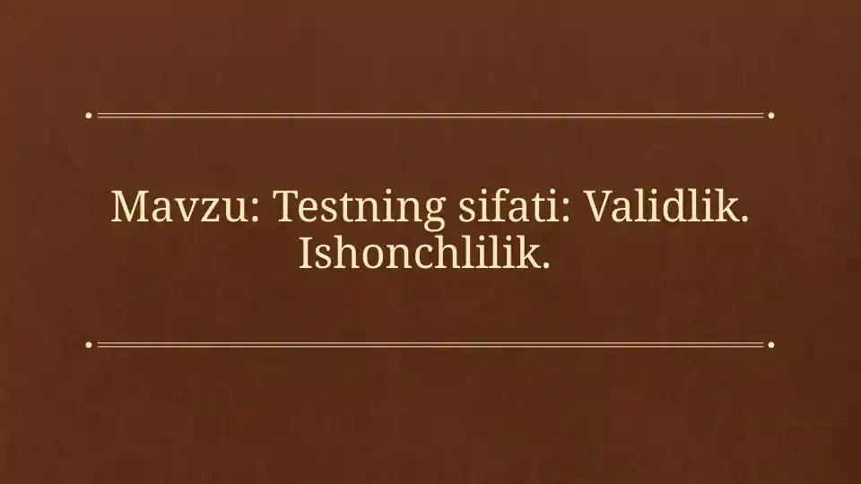 Validlik va ishonchlilik