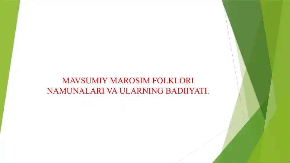 MAVSUMIY MAROSIM FOLKLORI NAMUNALARI VA ULARNING BADIIYATI.