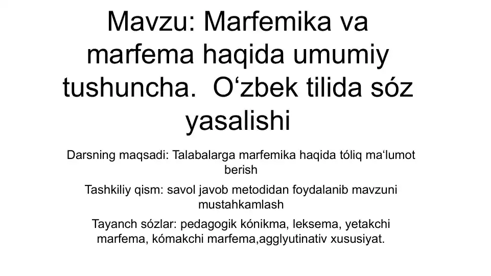 Marfemika va marfema haqida umumiy tushuncha. O‘zbek tilida sóz yasalishi