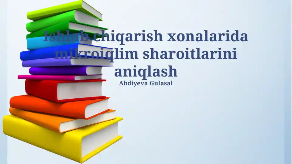 Ishlab chiqarish xonalarida mikroiqlim sharoitlarini aniqlash
