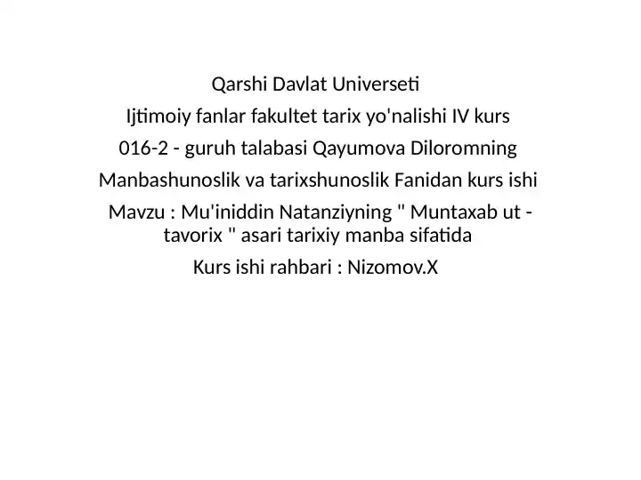 Mu'iniddin Natanziyning " Muntaxab ut - tavorix " asari tarixiy manba sifatida