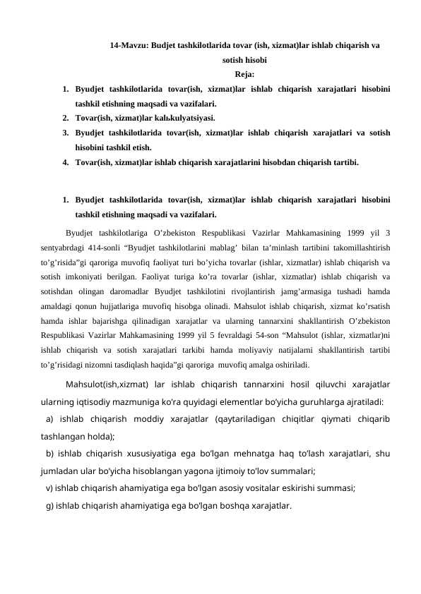 Budjet tashkilotlarida tovar (ish, xizmat)lar ishlab chiqarish va sotish hisobi