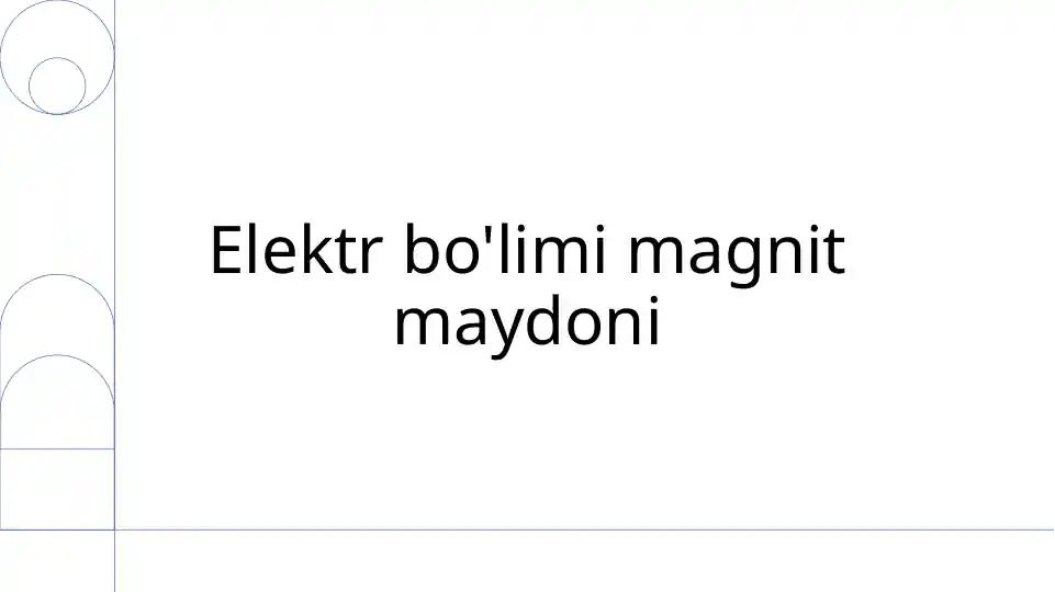 Elektr Ta'minoti Bo'limi Magnit Maydoni