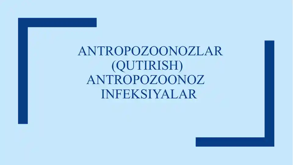 Antropozoonozlar(qutirish)antropozoonozinfeksiyalar