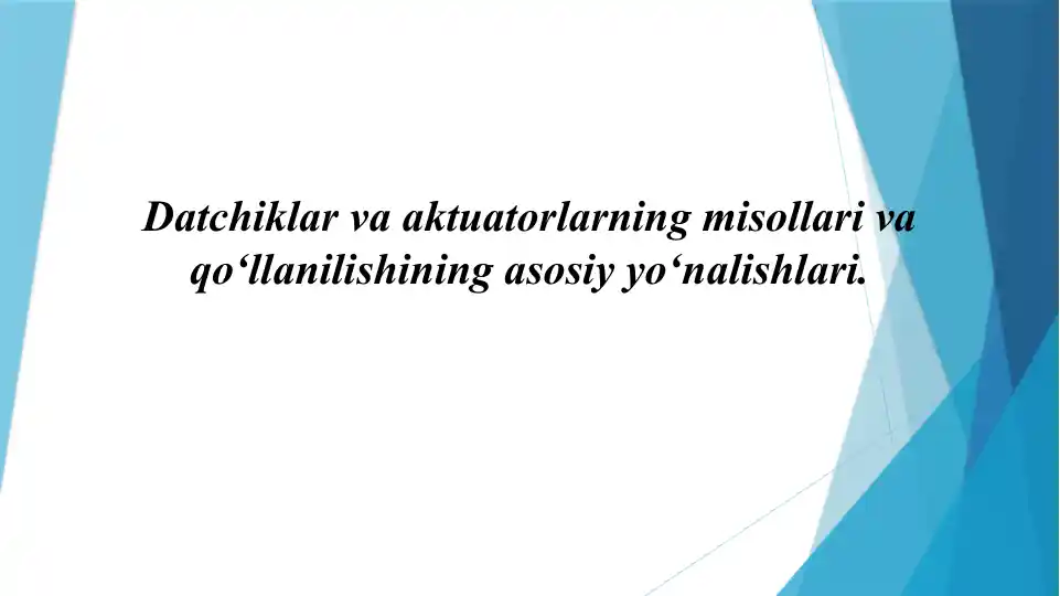 Datchiklar va Aktuatorlar