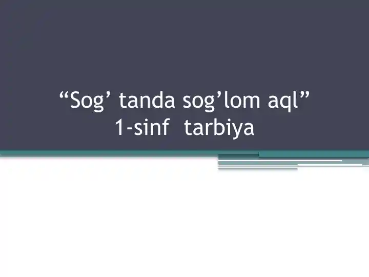 "Sog’ tanda sog’lom aql"