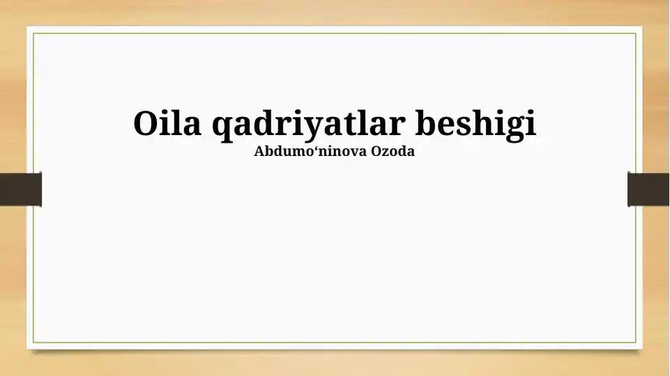 Oila qadriyatlar beshigi