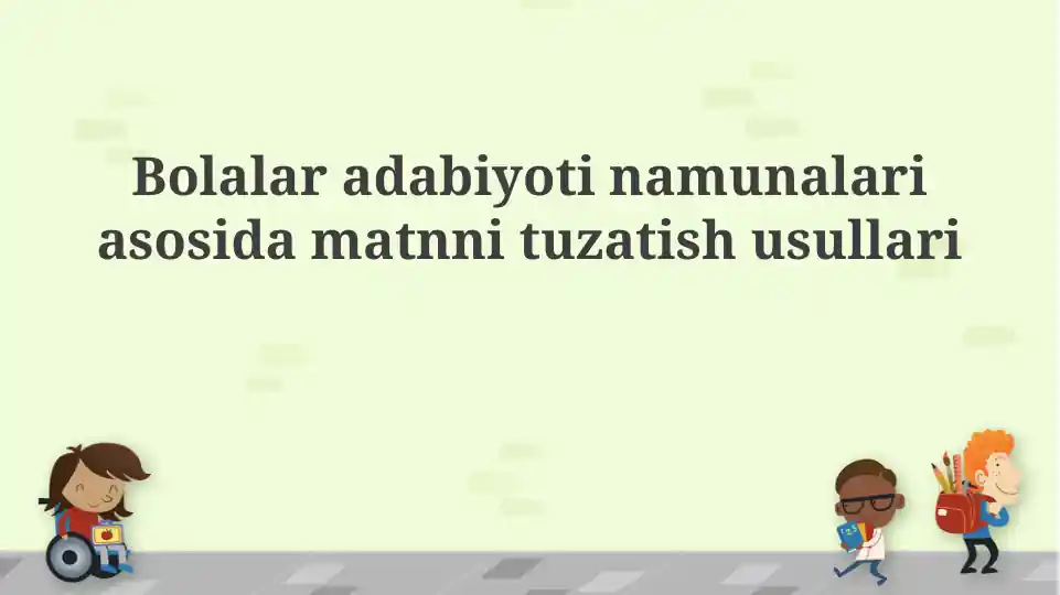 Bolalar adabiyotida xatolarni tahlil qilish va tuzatish usullari