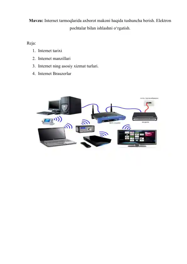 Internet tarmoqlarida axborot makoni haqida tushuncha berish. Elektron pochtalar bilan ishlashni o‘rgatish.