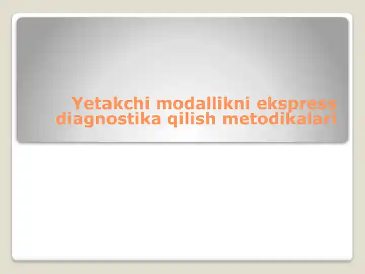 Yetakchi Modallikni Ekspress Diagnostika Qilish Metodikalari