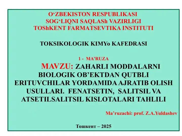 Zaharli moddalarni biologik ob’ektdan qutbli erituvchilar yordamida ajratib olish usullari. Fenatsetin, salitsil va atsetilsalitsil kislotalari tahlili
