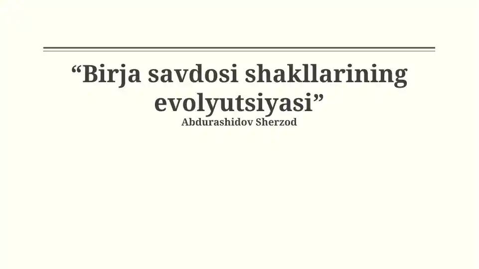 Birja savdosi shakllarining evolyutsiyasi