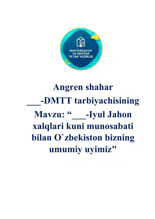 11-Iyul Jahon xalqlari kuni munosabati bilan O`zbekiston bizning umumiy uyimiz ma'ruzasi