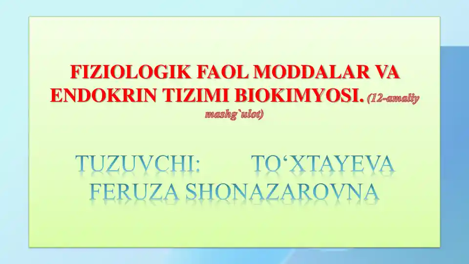 FIZIOLOGIK FAOL MODDALAR VA ENDOKRIN TIZIMI BIOKIMYOSI
