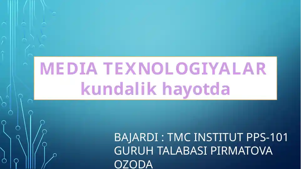 MEDIA TEXNOLOGIYALAR