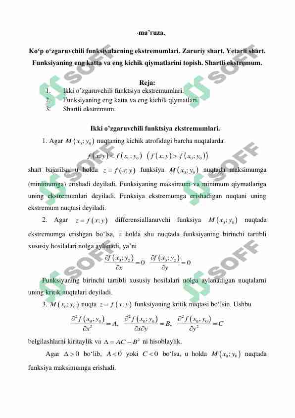Ko‘p o‘zgaruvchili funksiyalarning ekstremumlari. Zaruriy shart. Yetarli shart. Funksiyaning eng katta va eng kichik qiymatlarini topish. Shartli ekstremum.