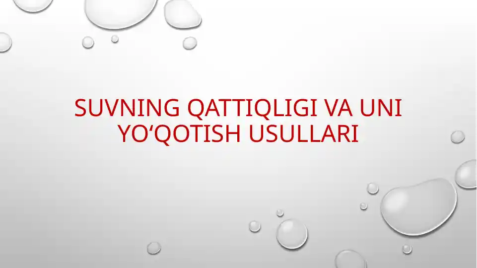 Suvning qattiqligi va uni yo‘qotish usullari