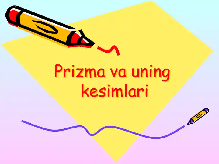 Prizma va uning kesimlari