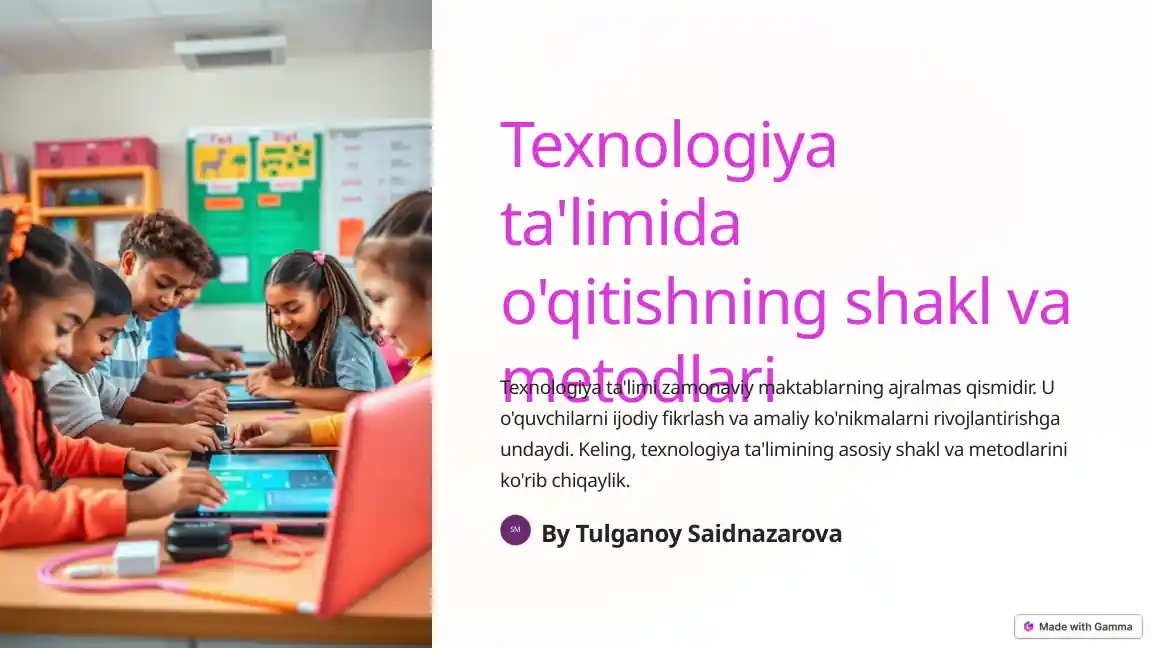 Texnologiya ta'limida o'qitishning shakl va metodlari